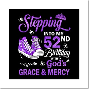 Stepping Into My 52nd Birthday With God's Grace & Mercy Bday Posters and Art